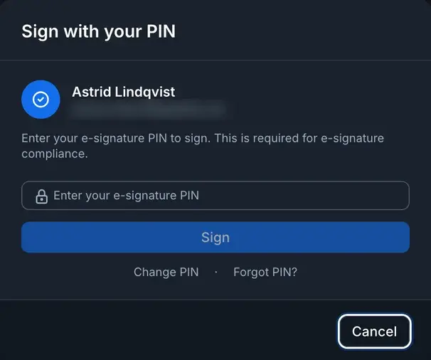 The e-signature dialog asking the signer to re-enter their PIN before the action is recorded. The signer’s email address is blurred.